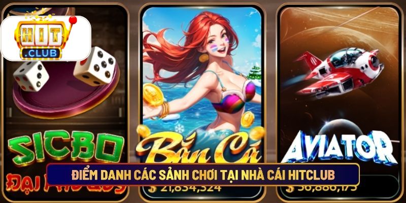 Danh mục game HITCLUB: 6 phân khúc chính từ Game Bài đến eSports